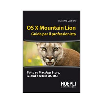 Os X Mountain Lion. Guida Per Il Professionista
