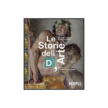 Le Storie Dell'arte. Vol. D: Dal Barocco Al Postimpressionismo. Per Le Scuole Super Superiori 