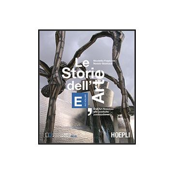 Le Storie Dell'arte. Vol. E: Dall'art Nouveau Alle Poetiche Postmoderne. Per Le  Scuole Superiori 