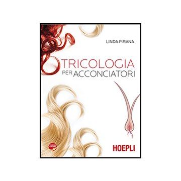 Tricologia Per Acconciatori. Con Espansione Online. Per Gli Ist. Professionali