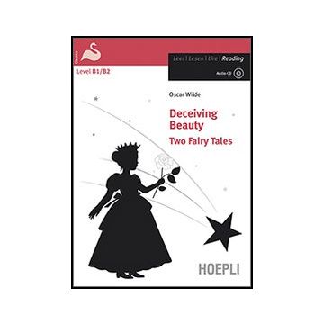 Deceiving Beauty. Two Fairy Tales. Con Espansione Online. Con Cd Audio