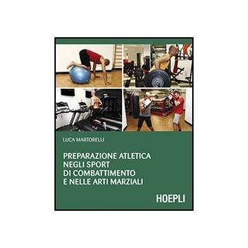 Preparazione Atletica Negli Sport Di Combattimento E Nelle Arti Marziali