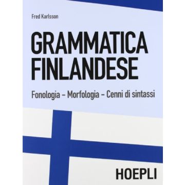 Grammatica Finlandese. Fonologia. Morfologia. Cenni Di Sintassi