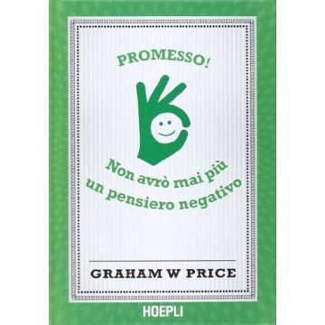 Promesso! Non Avro' Mai Piu' Un Pensiero Negativo