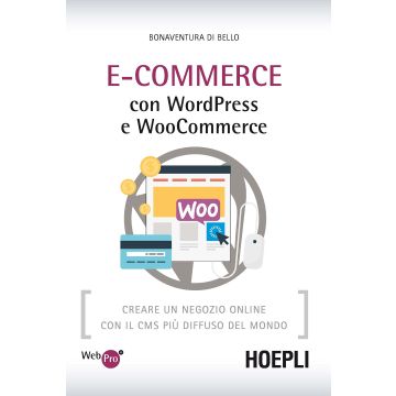 e-commerce-con-wordpress-e-woocommerce-di-bello-hoepli-9788820367169