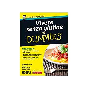 Vivere senza glutine For Dummies