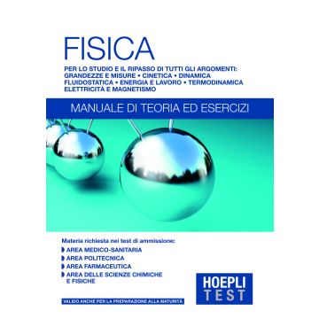 Hoepli Test. Fisica. Manuale di teoria ed esercizi  AA.VV.  Hoepli  9788820370701