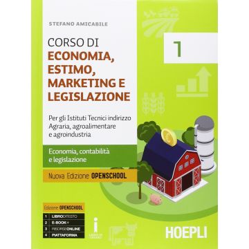 Corso di economia, estimo, marketing e legislazione. Per gli Ist. tecnici indirizzo agraria, agroalimentare e agroindustria: 1  Amicabile Stefano  Hoepli  9788820372231