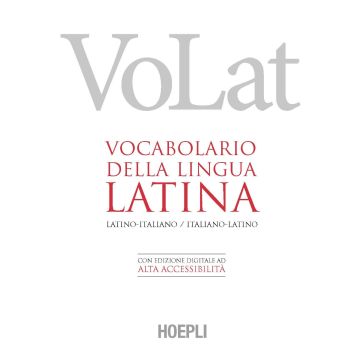 Volat. Vocabolario della lingua latina. Latino-italiano, italiano-latino