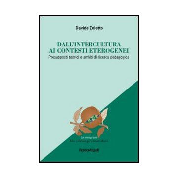 Dall'intercultura ai contesti eterogenei. Presupposti teorici e ambiti di ricerca pedagogica