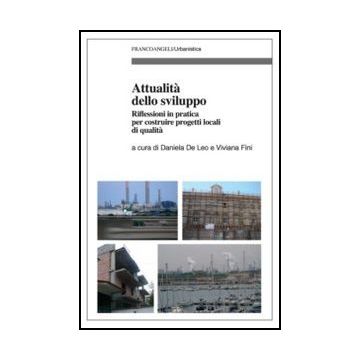 Attualità dello sviluppo. Riflessioni in pratica per costruire progetti locali di qualità