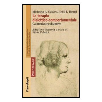 La Terapia Dialettico-comportamentale. Caratteristiche Distintive 
