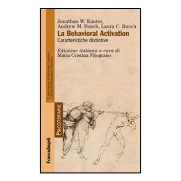 La Behavioral Activation. Caratteristiche Distintive 