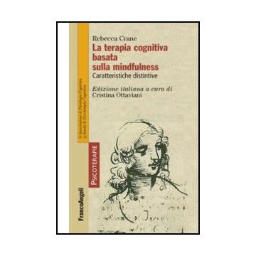 La Terapia Cognitiva Basata Sulla Mindfulness. Caratteristiche Distintive 