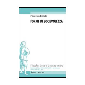 Forme Di Socievolezza - Bianchi Francesca - Franco Angeli - 9788820406318 - Sociologia