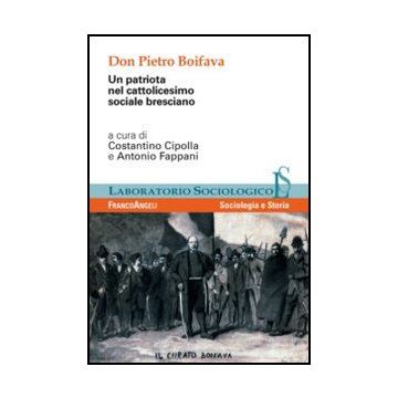 Don Pietro Boifava. Un Patriota Nel Cattolicesimo Sociale Bresciano - Cipolla C. ; Fappani A.  - Franco Angeli - 9788820408114 - Biografie: Figure Religiose E Spirituali, Sociologia