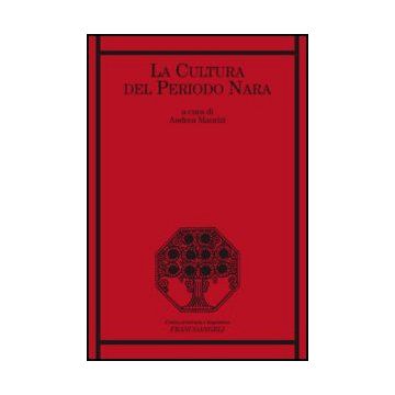 La Cultura Del Periodo Nara  - Maurizi A.  - Franco Angeli - 9788820411596