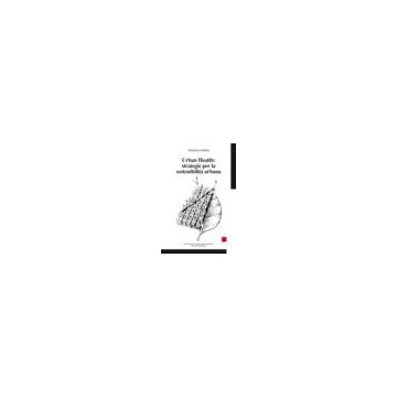 Tecnologie E Strategie Per La Sostenibilita' Urbana - Buffoli Maddalena - Franco Angeli - 9788820415105