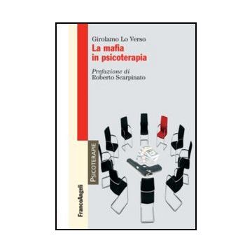 La Mafia In Psicoterapia  - Lo Verso Girolamo - Franco Angeli - 9788820416270