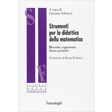 Strumenti di didattica della matematica. Ricerche ed esperienze didattiche