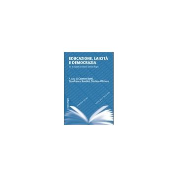Educazione, Laicita' E Democrazia - Betti Carmen - Franco Angeli - 9788820421793