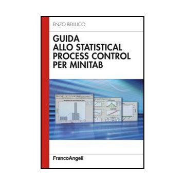 Guida Allo Statistical Process Control Per Minitab - Belluco Enzo - Franco Angeli - 9788820429379