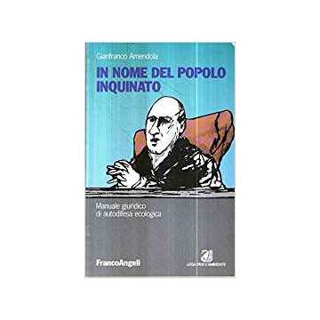 In Nome Del Popolo Inquinato - Amendola Gianfranco - Franco Angeli - 9788820430658