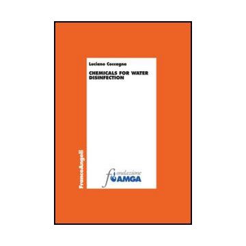 Chemicals For Water Disinfection - Coccagna Luciano - Franco Angeli - 9788820436117