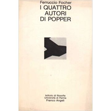 I Quattro Autori Di Popper  - Focher Ferruccio - Franco Angeli - 9788820444839