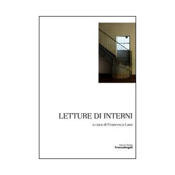 Letture D'interni - Lanz F.  - Franco Angeli - 9788820450588