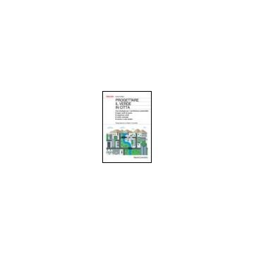 Progettare Il Verde In Citta'. Una Strategia Per L'architettura Sostenibile. Spa Verdi Al Suolo. Coperture Verdi. Verde Verticale. Norme E Casi Studio - Perini Katia - Franco Angeli - 9788820453190