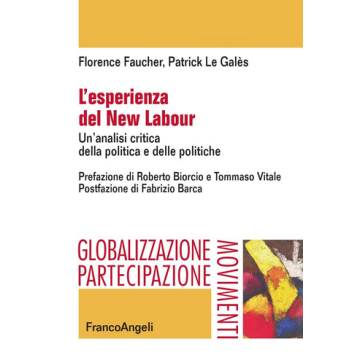 Esperienza Del New Labour. Un'analisi Critica Della Politica E Delle Politiche ( (l') - Faucher Florence; Le Gale's Patrick - Franco Angeli - 9788820457631