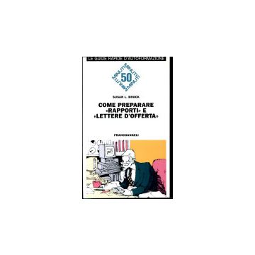 Come Preparare «rapporti» E «lettere D'offerta» - Brock Susan L. - Franco Angeli - 9788820479442