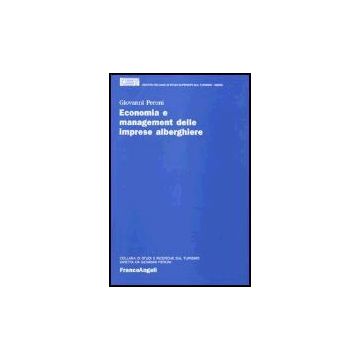 Economia E Management Delle Imprese Alberghiere - Peroni Giovanni - Franco Angeli - 9788820488352