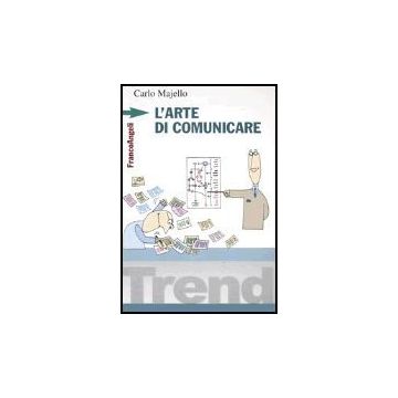 L' Arte Di Comunicare  - Majello - Franco Angeli - 9788820490775