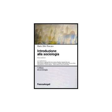 Introduzione Alla Sociologia - Toscano - Franco Angeli - 9788820494193