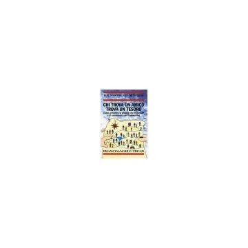 Chi Trova Un Amico Trova Un Tesoro. Come Arricchire La Propria Rete Di Contatti E Di Conoscenze Con Il Networking - Woods Donald R.; Ormerod Shirley D. - Franco Angeli - 9788820495183