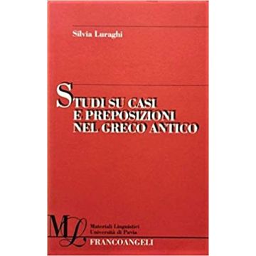 Studi su casi e preposizioni nel greco antico
