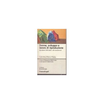 Donne, Sviluppo E Lavoro Di Riproduzione. Questioni Delle Lotte E Dei Movimenti - Dalla Costa; Dalla Costa - Franco Angeli - 9788820496173