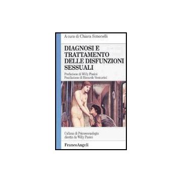 Diagnosi E Trattamento Delle Disfunzioni Sessuali - Simonelli - Franco Angeli - 9788820497095