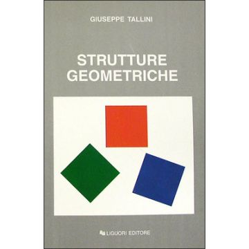Strutture geometriche  Tallini Giuseppe  LIGUORI  9788820718800