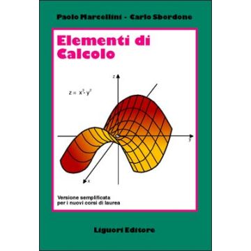 Elementi di Calcolo. Versione semplificata per i nuovi corsi di laurea  Marcellini Paolo; Sbordone Carlo  LIGUORI  9788820736651