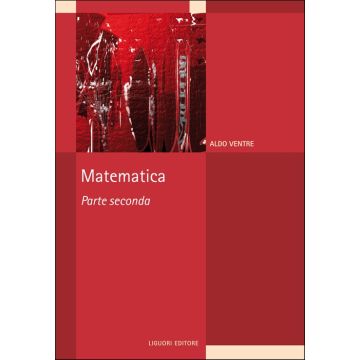 Matematica. Parte seconda  Ventre Aldo  Liguori  9788820753283