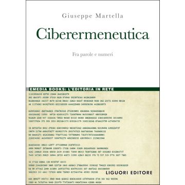Ciberermeneutica. Fra parole e numeri  Martella Giuseppe  Liguori  9788820760847