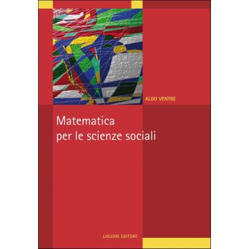 Matematica per le scienze sociali  Ventre Aldo  Liguori  9788820764067