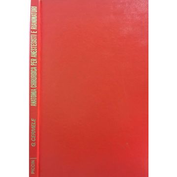 Anatomia Chirurgica per Anestesisti e Rianimatori  [Cermele - Piccin Editore]