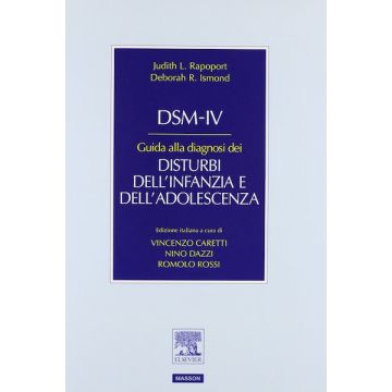DSM-IV. Guida alla diagnosi dei disturbi dell' infanzia e dell' adolescenza [Rapoport - Elsevier Masson]