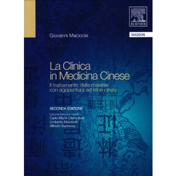 LA CLINICA IN MEDICINA CINESE 2/ed. [Maciocia - Elsevier Masson Italia]