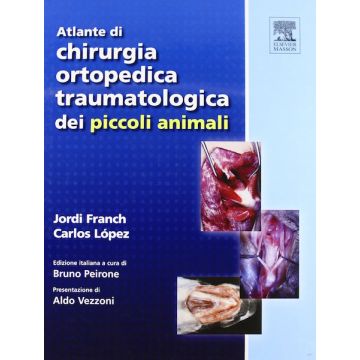 Franch Atlante di chirurgia Ortopedica Traumatologica dei piccoli animali Elsevier Masson