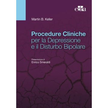 Procedure Cliniche per la Depressione e il Disturbo Bipolare [Keller Martin - Edra Elsevier Masson]